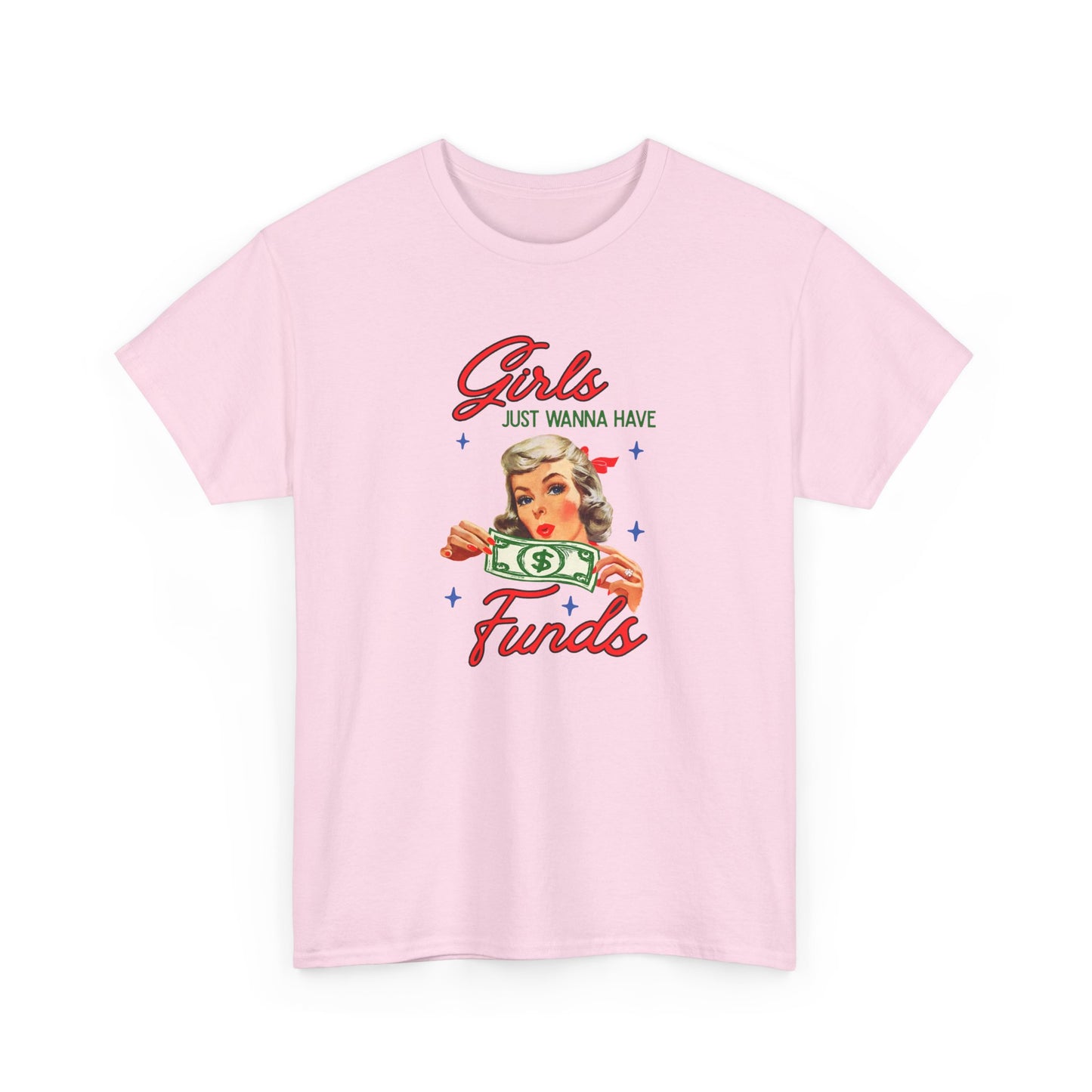 Just Wanna Have Funds Tee