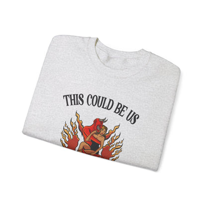 This Could Be Us Sweatshirt