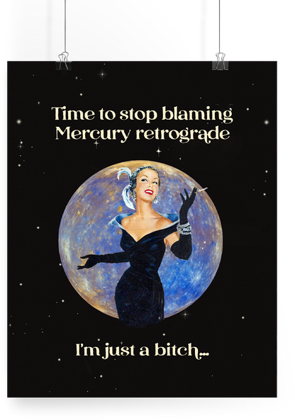 I'm Just A Bitch Art Print